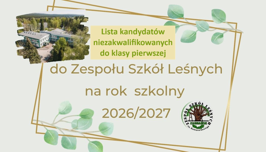 Lista kandydatów niezakwalifikowanych do następnego etapu do klasy I Technikum Leśnego w Zagnańsku na rok szkolny 2026/27